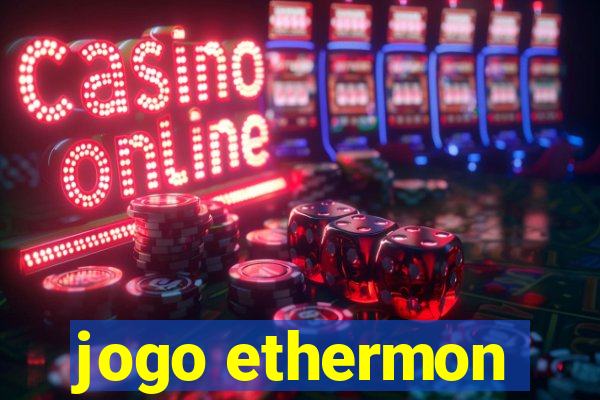 jogo ethermon